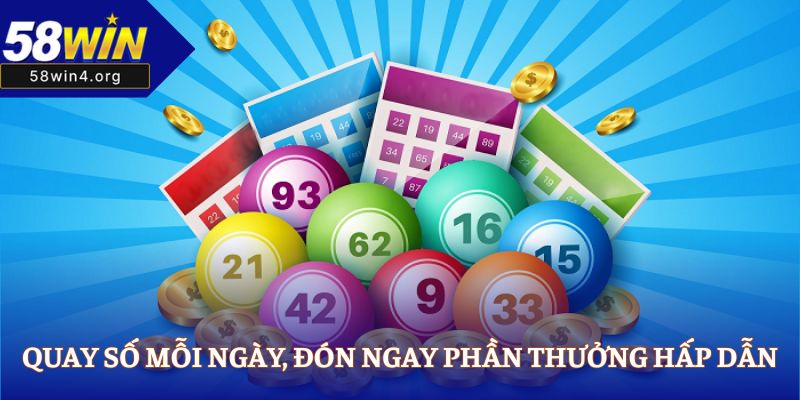 Quay số mỗi ngày, đón ngay phần thưởng hấp dẫn