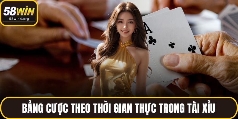 Bảng cược theo thời gian thực trong Tài Xỉu