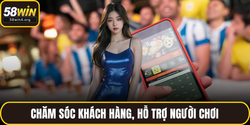 Chăm sóc khách hàng, hỗ trợ người chơi