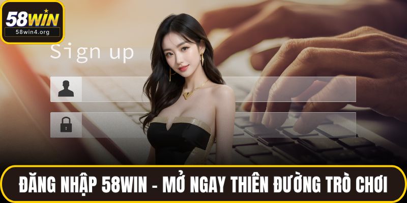 Đăng nhập 58WIN