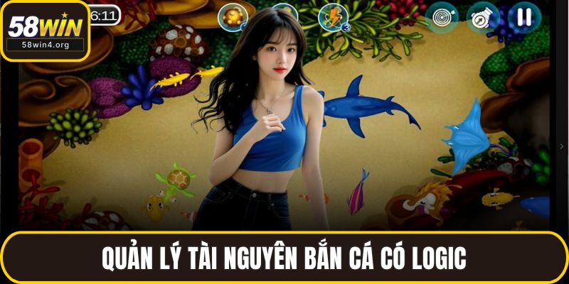 Quản lý tài nguyên bắn cá có logic