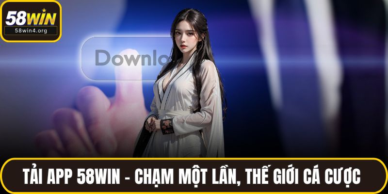 Tải app 58WIN
