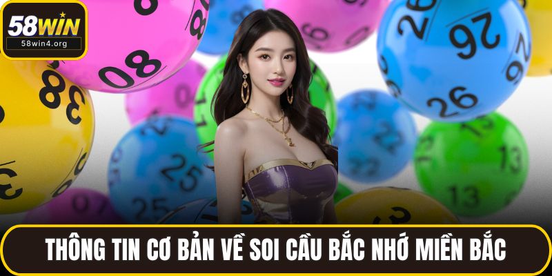 Thông tin cơ bản về soi cầu bắc nhớ miền bắc